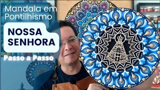 Passo a passo da Nossa Senhora - Mandalas em pontilhismo