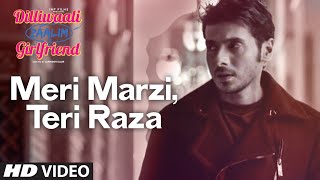 'Meri Marzi, Teri Raza' Video Song | Meet Bros Anjjan | Dilliwaali Zaalim Girlfriend
