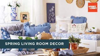 Spring Living Room Decor | The Spring Shop® | Hobby Lobby®