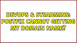 DevOps & SysAdmins: postfix cannot getting my domain name?