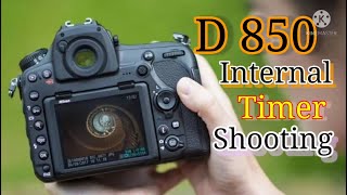 Timelapse Tutorial: Internal timer shooting ll Nikon D850 ll Camera 📷 setting
