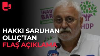 #CANLI - HDP Grup Başkanvekili Saruhan Oluç konuşuyor