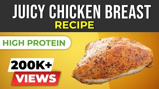 Healthy Chicken Recipe - How To Cook Juicy Chicken Breast | BeerBiceps Food