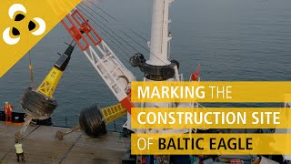 Marking the Construction Site of Baltic Eagle by SABIK Offshore