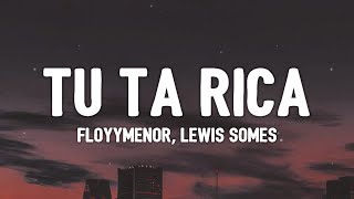 FloyyMenor - TU TA RICA ft. Lewis Somes (Letra/Lyrics)