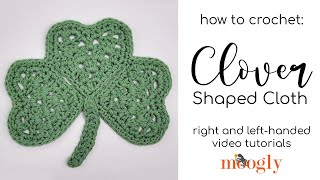 How to Crochet: Clover Shaped Cloth (Right Handed)