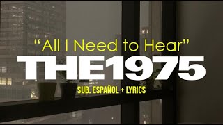 All i Need to Hear - The 1975 (sub. español & english lyrics)
