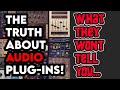 The Truth About Audio Plug-ins