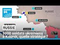 Russie : 1000 soldats ukrainiens à Koursk, quelle stratégie adoptée par Kiev ? • FRANCE 24