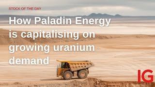 How Paladin Energy is capitalising on the growing demand for uranium.