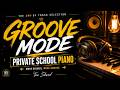 Groove Mode Private School Piano Mix 2026 🔥 | Stixx, Nvcho, Sam Deep, Babalwa M & Zee_nhle