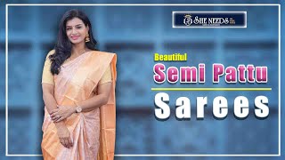 Semi Pattu Sarees | She Needs Saree World