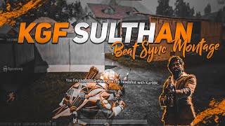 Sulthan (KGF - 2) - Beat Sync Montage || Pubg Beat Sync Montage || Fist Montage ||