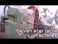 Seven star lathe machines | lathe machine | kharad machine | metal lathe