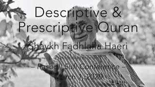 0221 Descriptive \u0026 Prescriptive Quran (Shaykh Fadhlalla Haeri)