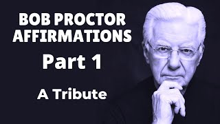 Bob Proctor Affirmations, Part 1 | Law of Attraction | I Am So Happy and Grateful