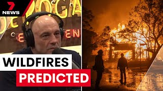 Resurfaced Joe Rogan clip on LA wildfires prediction shocks viewers | 7NEWS