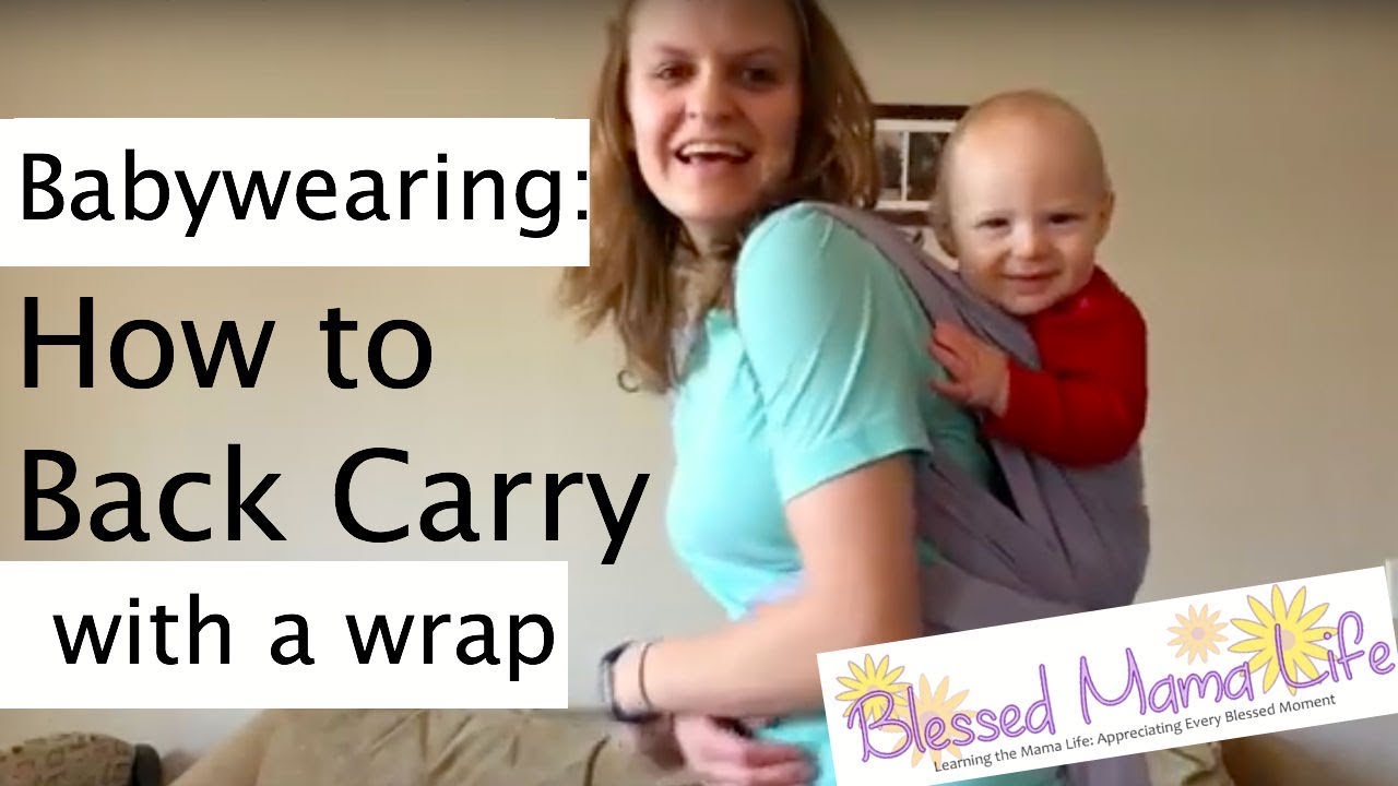 Babywearing: How To Wrap A Baby In A Back Carry (Rucksack Carry) - YouTube