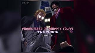 PHOBIA ISAAC ft YOUPPI X YOUPPI - THE PURGE - Speed Up