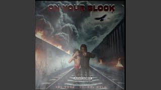 On Your Block (feat. Nbl melo)