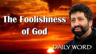 The Foolishness of God | Jonathan Cahn Sermon