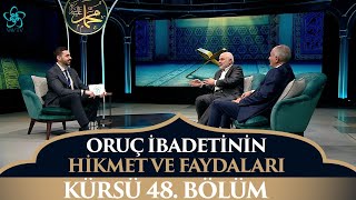 Oruç İbadetinin Hikmet ve Faydaları | Abdussamet Aydın - Kürsü (48. Bölüm)