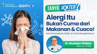 Alergi Itu Bukan Cuma dari Makanan \u0026 Cuaca! Kenali Penyebab, Risiko, \u0026 Cara Mengatasinya!