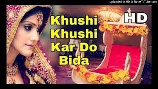 Khushi khushi kar do vida ki rani beti/Kritika khare/
