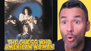 The Guess Who - American Woman (REACTION) First Time Hearing It