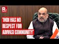 Amit Shah Hits Out At INDI Alliance, Says, 'INDI Has No Respect For Adivasi Community'