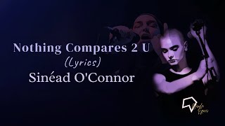 Sinéad O Connor Nothing Compares 2 U Lyrics