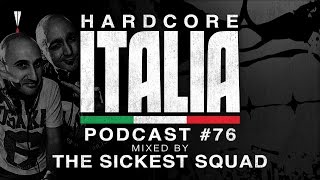 Hardcore Italia - Podcast #76 - Mixed by The Sickest Squad