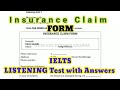 INSURANCE CLAIM FORM LISTENING TEST | BEST IELTS LISTENING TEST WITH ANSWERS | IELTS LISTENING