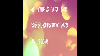 4 tips to be a efficient CNA