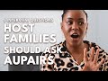 5 Interview QUESTIONS host families SHOULD ASK aupairs !!!