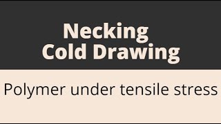 Polymer under tensile stress #necking #colddrawing