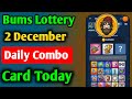 Bums lottery cards today 2 December| Bums Daily Lottery Cards | Bums combo cards today #bumslottery