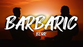 Blur - Barbaric (Lyrics)