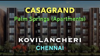 Kovilancheri Apartments For Sale | Casagrand Palm Springs | Flats in Medavakkam Chennai