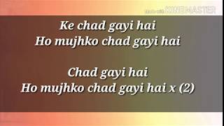 Chad gayi hai  song lyrics | sing with lyrics | Gold |