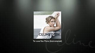 Celine Dion - To Love You More (Instrumental)