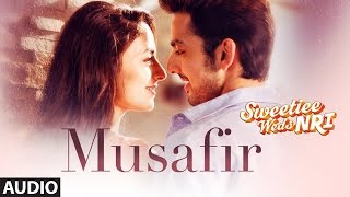 Atif Aslam: Musafir Lyrical | Sweetiee Weds NRI |Himansh