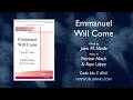 Emmanuel Will Come - Patricia Mock & Faye Lopez