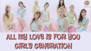 Girl's Generation - All My Love is For You Lyrics Terjemahan (Rom / Indonesia)