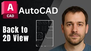 How to Go Back from 3D to 2D View in AutoCAD (2 Easy Ways – 2025 Tutorial)