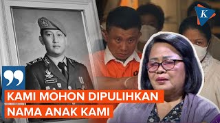 Ibu Brigadir J Minta Nama Anaknya Dipulihkan dari Tuduhan Pelecehan dan Perselingkuhan