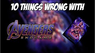 10 Things Wrong With Avengers Endgame [Film Review]