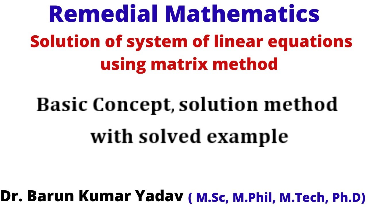 Solution Of System Of Linear Equation Using Matrix Method |Remedial ...