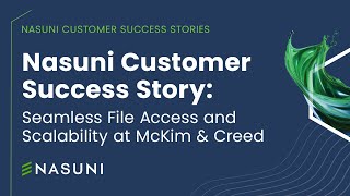 Nasuni Customer Success Story: Seamless File Access and Scalability at McKim \u0026 Creed