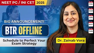 BTR Offline Program by Dr. Zainab Vora | NEET PG \u0026 INI CET 2025 Prep